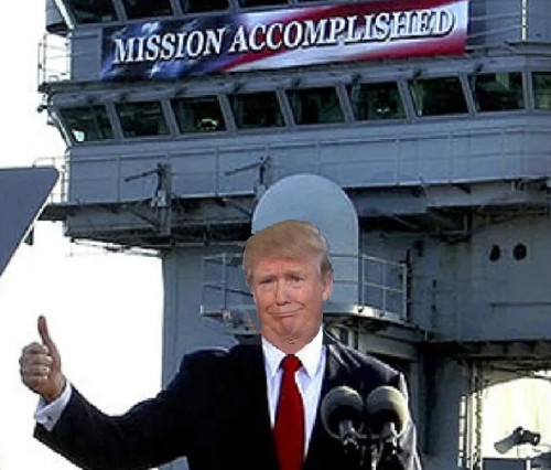 Trump Mission Accomplished.jpg