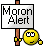 moron alert :mron